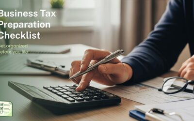 Business Tax Preparation Checklist – What to Gather Before Filing